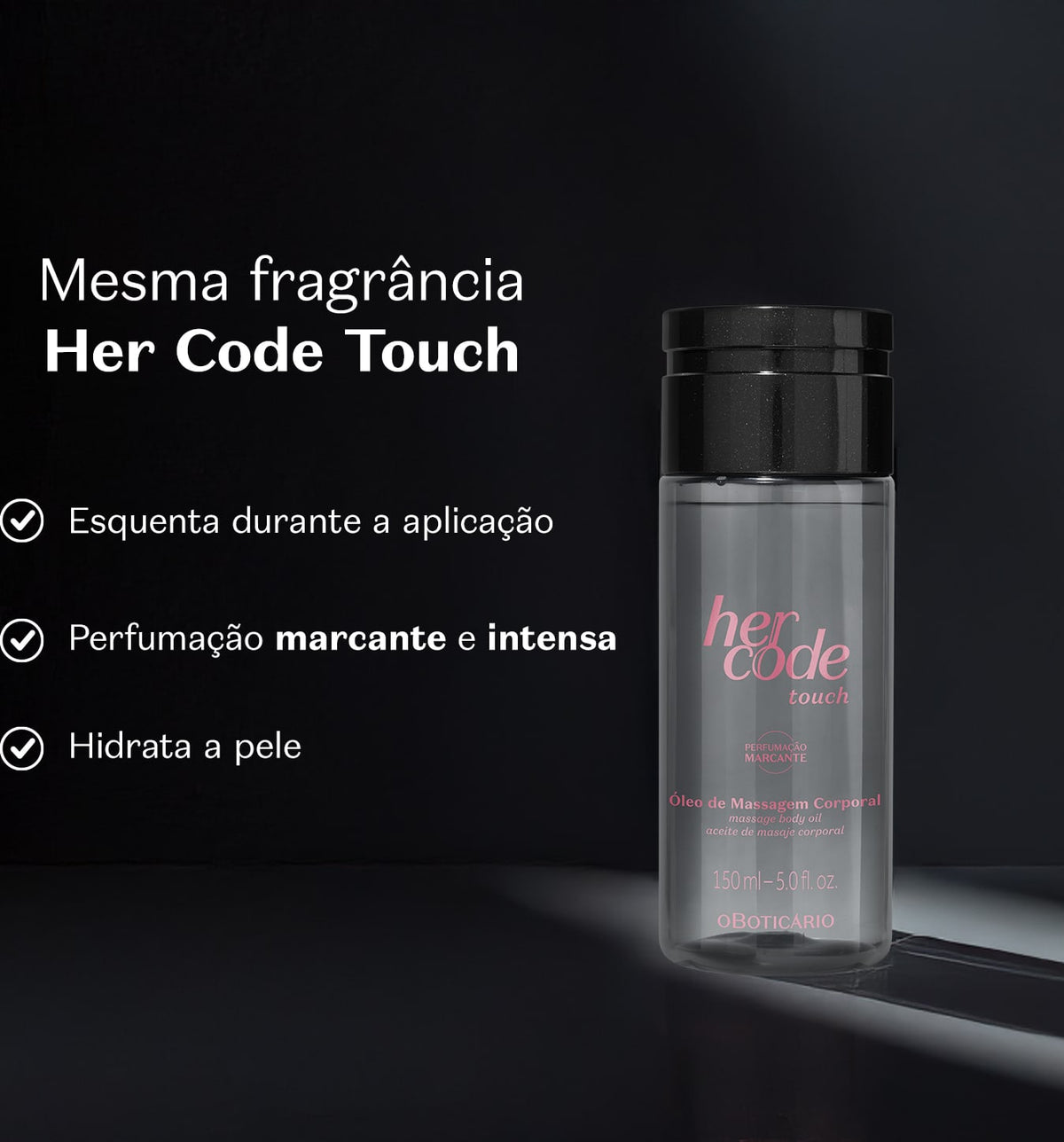 Her Code Touch Huile de Massage Corporelle 150ml - O Boticario